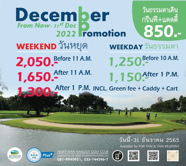 5 people outdoors and ธรรมดาเดิน ดาเดิน กรีนพี แคดดี้ 850 WEEKDAY วันธรรมดา December From Now 31St Dec 2022 romotion WEEKEND วันหยุด 2 050 Before 11 A M 1 250 Before 10 A M 1 650 After 11 A M 1 150After 150 After 1 P M 1 300 After 1 P M INCL Green fee Caddy Cart RANGSIT noTTTOa SHA Plus NORTHERN RANGSIT GOLF NORTHERNRANGSITGOLFCLUB CLUB RESERVATIONOR MORE INFORMATIONPL PLEASEC CALL 081 9940951 035 744596 7 081 9940951 035 744596 7 วันนี้ 31 ธันวาคม 2565 Available for FOR THAI THAI RESIDENT