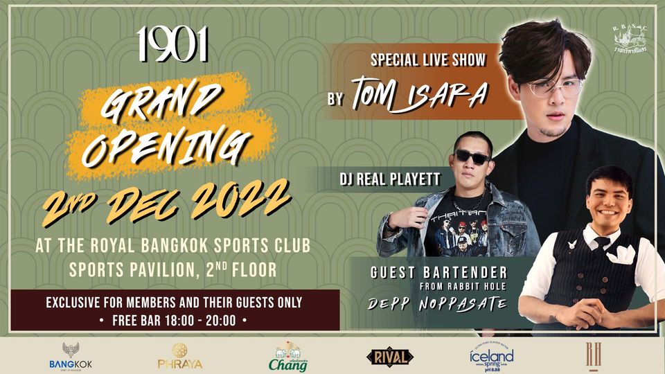3 people people standing and SPECIAL LIVE SHOW BY TOM ISARA ราชกรีทาสโมสร DJ REAL PLAYETT 1901 GRAND OPENING 2N DEL 2022 AT THE ROYAL BANGKOK SPORTS CLUB SPORTS PAVILION 2ND FLOOR EXCLUSIVE FOR MEMBERS AND THEIR GUESTS ONLY FREE BAR 18 00 20 00 GUEST BARTENDER FROM RABBIT HOLE DEPP NOPPASATE BANGKOK PHRAYA Chang RIVAL celand pH8 88 3 people people standing and SPECIAL LIVE SHOW BY TOM ISARA ราชกรีทาสโมสร DJ REAL PLAYETT 1901 GRAND OPENING 2N DEL 2022 AT THE ROYAL BANGKOK SPORTS CLUB SPORTS PAVILION 2ND FLOOR EXCLUSIVE FOR MEMBERS AND THEIR GUESTS ONLY FREE BAR 18 00 20 00 GUEST BARTENDER FROM RABBIT HOLE DEPP NOPPASATE BANGKOK PHRAYA Chang RIVAL celand pH8 88