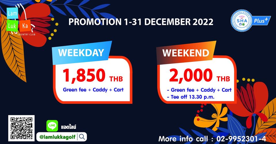 ข้อความพูดว่า am Luk Ka COUNTRYCUB PROMOTION 1 31 DECEMBER 2022 SHA Plus WEEKDAY WEEKEND 1 850 THB Green fee Caddy Cart 2 000 THB Green fee dy Cart Tee off 13 30 p m LINE แอดไลน์ lamlukkagolf More info call 02 9952301 4 ข้อความพูดว่า am Luk Ka COUNTRYCUB PROMOTION 1 31 DECEMBER 2022 SHA Plus WEEKDAY WEEKEND 1 850 THB Green fee Caddy Cart 2 000 THB Green fee dy Cart Tee off 13 30 p m LINE แอดไลน์ lamlukkagolf More info call 02 9952301 4