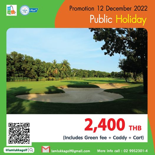 Lam Luk Ka Country Club สนามกอล์ฟ พื้นหญ้า และ ข้อความพูดว่า H 0 Plus Promotion 12 December 2022 Public Holiday lamlukkagolf 2 400 THB Includes Green fee Caddy Cart lamlukkagolf gmail com More info call 02 9952301 4 Lam Luk Ka Country Club สนามกอล์ฟ พื้นหญ้า และ ข้อความพูดว่า H 0 Plus Promotion 12 December 2022 Public Holiday lamlukkagolf 2 400 THB Includes Green fee Caddy Cart lamlukkagolf gmail com More info call 02 9952301 4