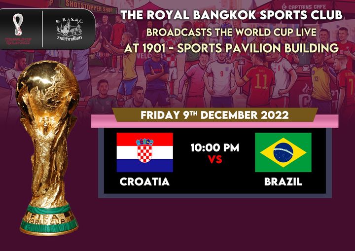 The Royal Bangkok Sports Club standing and ราชกรีทาสโมสร THE ROYAL BANGKOK SPORTS CLUB BROADCASTS THE WORLD CUP LIVE AT 1901 SPORTS PAVILION BUILDING FRIDAY 9TH DECEMBER 2022 10 00 PM VS CROATIA BRAZIL The Royal Bangkok Sports Club standing and ราชกรีทาสโมสร THE ROYAL BANGKOK SPORTS CLUB BROADCASTS THE WORLD CUP LIVE AT 1901 SPORTS PAVILION BUILDING FRIDAY 9TH DECEMBER 2022 10 00 PM VS CROATIA BRAZIL