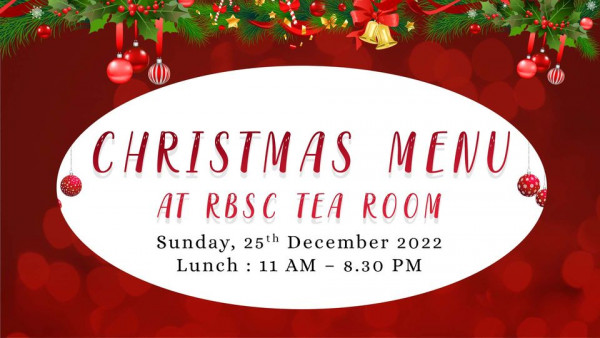 The Royal Bangkok Sports Club CHRISTMAS MENU AT RBSC TEA ROOM Sunday 25th December 2022 Lunch 11 AM 8 30 PM