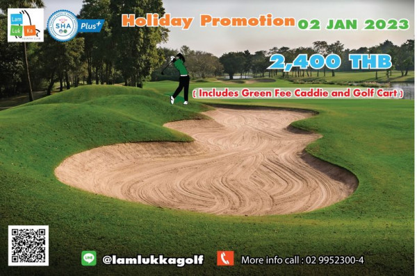 Lam Luk Ka Country Club 1 person playing a sport outdoors and Lam SHA COUNTRYCUB Plus Holiday Promotion 02 JAN 2023 2 400 THB Includes Green Fee Caddie and Golf Cart LINE lamlukkagolf More info call 02 9952300 4