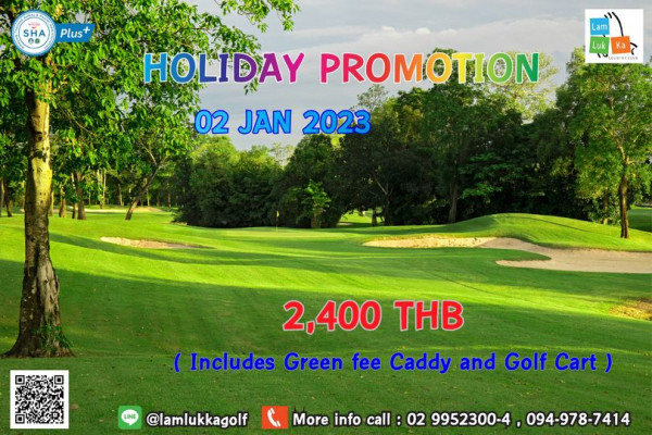 Lam Luk Ka Country Club tree golf course grass and SHA Plus Lam HOLIDAY PROMOTION Luk Ka COUNTCU 02 JAN 2023 2 400 THB Includes Green fee Caddy and Golf Cart LINE lamlukkagolf More info call 02 9952300 4 094 978 7414