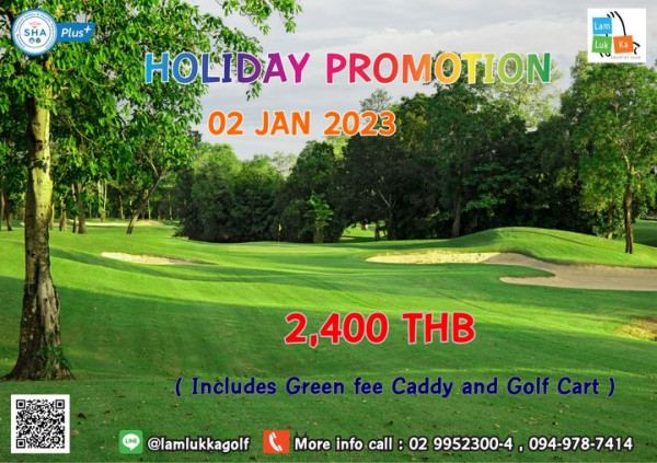 Lam Luk Ka Country Club golf course grass and SHA Plus Lam Luk Ka NTYCLUB HOLIDAY PROMOTION 02 JAN 2023 2 400 THB Includes Green fee lamlukkagolf and Golf Cart More info call 02 9952300 4 094 978 7414
