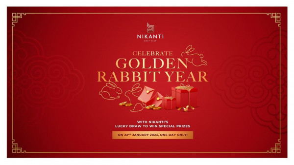 Nikanti Golf Club Nakhon Pathom NIKANTI CELEBRATE GOLDEN RABBIT YEAR WITH NIKANTI S LUCKY DRAW TO WIN SPECIAL PRIZES ON 22ND JANUARY 2023 ONE DAY ONLY