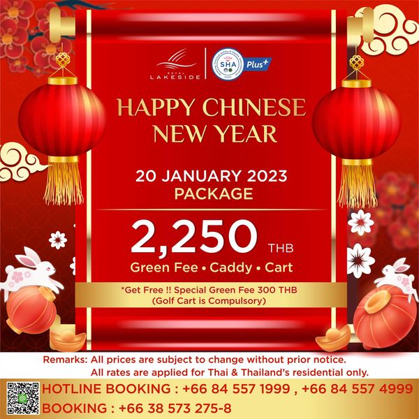 Royal Lakeside Golf Club SHA Plus LAKESIDE HAPPY CHINESE NEW YEAR 20 JANUARY 2023 PACKAGE 2 250 THB Green Fee Caddy Cart Get Free Special Green Fee 300 THB Golf Cart is Cmsr Remarks All prices are subject to change without prior notice All rates are applied for Thai Thailand s residential only HOTLINE BOOKING 66 84 557 1999 66 84 557 4999 BOOKING 66 38 573 275 8