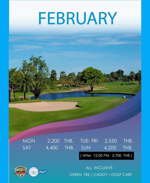 Suwan Golf amp Country Club golf course and FEBRUARY MON SAT 2 200 4 400 THB THB TUE FRI SUN 2 550 4 200 THB THB After 2 00 PM 2 700 THB Plus ALL INCLUSIVE GREEN FEE CADDY GOLF CART