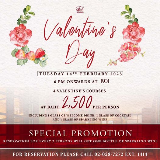 The Royal Bangkok Sports Club one or more people and Vabentire s Day TUESDAY 14TH FEBRUARY 2023 6 PM ONWARDS AT 1901 VALENTINE S COURSES AT BAHT 2 500 PER PERSON INCLUDING GLASS OF WELCOME DRINK GLASS OF COCKTAIL AND GLASS OF SPARKLING WINE SPECIAL PROMOTION RESERVATION FOR EVERY PERSONS WILL GET ONE BOTTLE OF SPARKLING WINE FOR RESERVATION PLEASE CALL 02 028 7272 EXT 1414