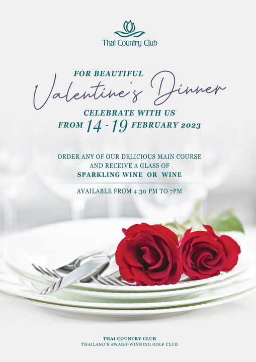 Thai Country Club flower and Thai Country Club Valentine s FOR BEAUTIFUL Dinner CELEBRATE WITH US FROM 14 19 F BUARY 2023 ORDER ANY OF OUR DELICIOUS MAIN COURSE AND RECEIVE GLASS OF SPARKLING WINE OR WINE AVAILABLE FROM 4 30 PM TO 7PM THAI COUNTRY CLUB THAILAND S AWARD WINNING GOLF THAILAN S N CLUB