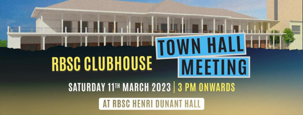 The Royal Bangkok Sports Club TOWN HALL HLLI RBSC CLUBHOUSE MEETING SATURDAY 11T MARCH 2023 3 PM ONWARDS AT RBSC HENRI DUNANT HALL