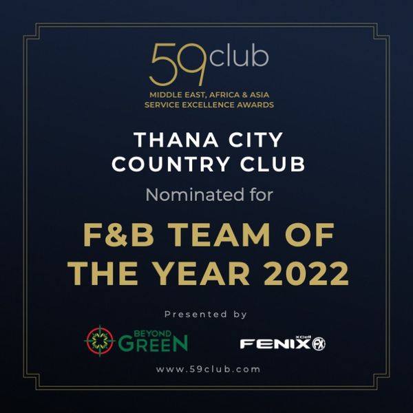 Thana City Country Club 59club MIDEEAST AFRICA ASIA ICD THANA CITY COUNTRY CLUB Nominated for F B TEAM OF THE YEAR 2022 Presentedby FENIX www 59club com