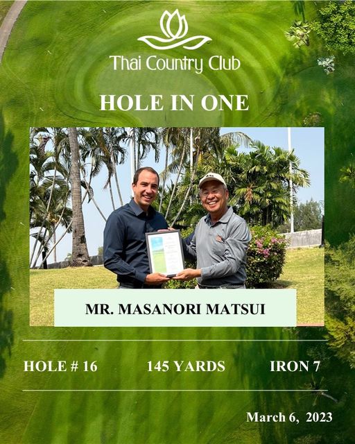 Thai Country Club 2 people tree outdoors and Thai Country Club HOLE IN ONE MR MASANORI MATSUI HOLE 16 145 YARDS IRON7 March 6 2023