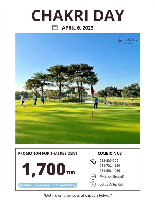 Lotus Valley Golf Resort 4 people grass golf course and CHAKRI DAY APRIL 6 2023 Potus Valley Golf Resort PROMOTION FOR THAI RESIDENT 1 700TH THB COMEJOINUS JOIN COME 038 835 555 081 732 4826 081 658 4236 lotusvalleygolf LINE Included Green fee Cart and Caddy Lotus alley Golf Details on prompt is at caption below