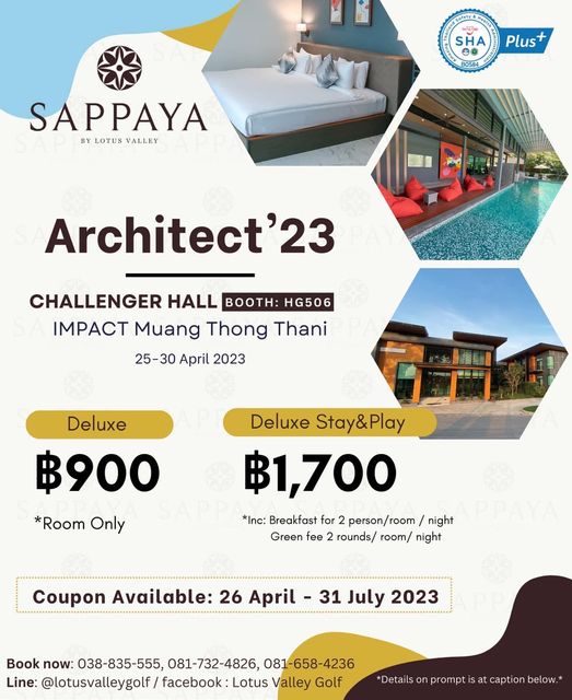 Lotus Valley Golf Resort SHA B0584 Plus SAPPAYA BY LOTUS VALLEY Architect 2 CHALLENGER HALL BOOTH HG506 IMPACT Muang Thong Thani 25 30 April 2023 N Deluxe ฿900 Room Only Deluxe Stay Play ฿1 700 Inc Breakfast for person room night Green fee rounds room night Coupon Available 26 April 31 July 2023 Book now 038 835 555 081 732 4826 081 658 4236 Line lotusvalleygolf facebook Lotus Valley Golf Detailsonpromptisatcaptionbelow