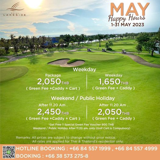 Royal Lakeside Golf Club 3 people people golfing golf course and LAKESIDE MAY Hours Happy 1 31 MAY 2023 Weekday Package 2 050THB THB Green Fee Caddy Cart Weekday 1 650T THB Green Fee C Weekend Public Holiday After 11 20 Am After 11 20 Am 2 450THB 2 050TH THB Green Fee Caddy Cart Green Fee Cady Weekend Get Free Specia Green Fee Voucher 800 THB Public Holiday After 1 20 am only Golf Cart Cm Remarks All prices are subject to change without prior notice All rates are applied for Thai Thailand s residential only HOTLINE BOOKING 66 84 557 1999 66 84 557 4999 BOOKING 66 38 573 275 8