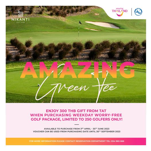 Nikanti Golf Club Nakhon Pathom golf golf course and NIKANTI GOLF amazing THAILAND OMROTHERITVOF AMAZING Treen Fee ENJOY 300 THB GIFT FROM TAT WHEN PURCHASING WEEKDAY WORRY FREE GOLF PACKAGE LIMITED TO 250 GOLFERS ONLY AVAILABLE PURCHASE FROM APRIL 30T JUNE 2023 VOUCHER CAN BE USED FROM PURCHASING DATE UNTIL 30TH SEP MORE 2023 PLEASE CONTACT RESERVATION DEPARTMENT TEL 666