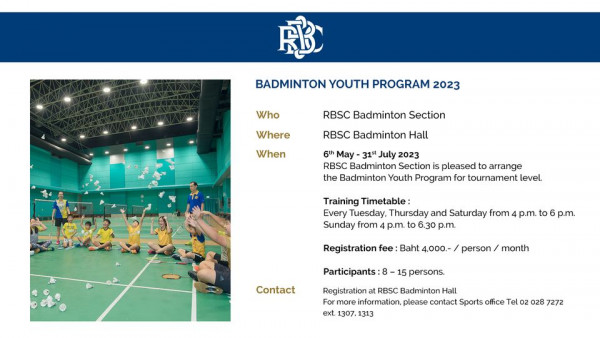 The Royal Bangkok Sports Club 8 people people playing volleyball and R BADMINTON YOUTH PROGRAM 2023 Who Where RBSC Badminton Section When RBSC Badminton Hall 6th May 31st July 2023 RBSC Badminton Section pleased to arrange the Badminton Youth Program for tournament level Training Timetable Every Tuesday Thursday and Saturday from 4 p m o6p m Sunday from 4p m to 6 30 p m Registration fee Participants person month Contact 15 persons Registration RBSC Badminton Hall For more information please contact Sports office ext 1307 1313 028 7272