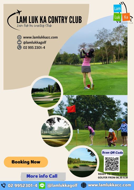 Lam Luk Ka Country Club 4 people people golfing golf course and LAM LUK KA CONTRY CLUB Lam luk ka country Club Lam Luk Ka COUNTR CONR CLUB www lamlukkacc com lamlukkagolf 02 995 2301 4 Booking Now Scan OR Code more info Call 02 9952301 READY GOLFER FROM 06 30 A M lamlukkagolf www lamlukkacc com