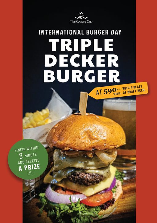 Thai Country Club burger and Thai Country Club INTERNATIONAL BURGER DAY TRIPLE DECKER BURGER GLASS AT 590 AT590 59 THB OF DRAFT BEER WITH FINISH WITHIN 8 MINUTE AND RECEIVE A PRIZE