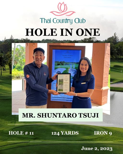 Thai Country Club 2 people people golfing golf course and Thai Country Club HOLE IN ONE 2023 MR SHUNTARO TSUJI HOLE 124 YARDS IRON 9 June 2 2023
