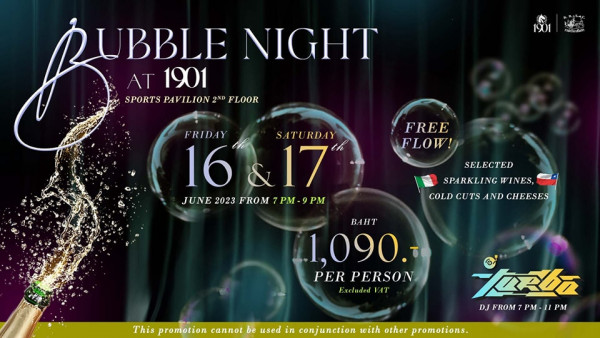 The Royal Bangkok Sports Club champagne and UBBLE NIGHT AT 1901 SPORTS ILION 1901 FLOOR FRIDAY SATU 16 17 16 17 JUNE 2023 FROM PM PM FREE FLOW SELECTED SPARKLING SPARKLINGWINES WINES COLD CU TS AND CHEESES BAHT 1 090 PER PERSON Excluded AT This promotion cannot be used in conjunction with other promotions Junha DJFRM7PM 11PM PM