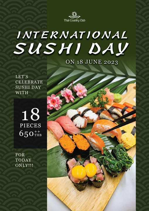 Thai Country Club sushi sashimi and Thai Country Club INTERNATIONAL SUSHI DAY ON 18 JUNE 2023 LET S CELEBRATE SUSHI DAY WITH 18 PIECES 650 THB FOR TODAY ONLY