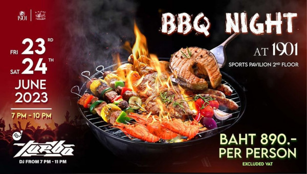 The Royal Bangkok Sports Club FRI 23 RD SAT 24 TH JUNE 2023 BBQ NIGHT AT 1901 SPORTS PAVILION 2ND FLOOR 7PM 10PM 10 PM Tanba ROM PM DJFRM7PM11PM PM BAHT 890 PER PERSON EXCLUDED VAT