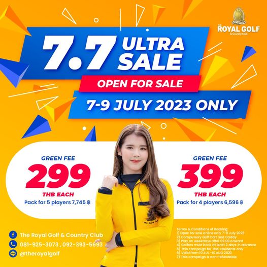 The Royal Golf amp Country Club 1 person and ROYAL GOLF Country 7 7 SALE ULTRA OPEN FOR SALE 7 9 JULY 2023 ONLY GREEN FEE 299 THB EACH Pack for 5 players 7 745฿ GREEN FEE 399 THB EACH Pack for players 6 596 ฿ The Royal Golf Country Club 081 925 3073 092 393 5693 092 393 5693 theroyalgolf Golfer 2023 le 10AUG2023 refundable