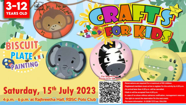 The Royal Bangkok Sports Club 3 12 YEARS OLD CRAFUS Members FOR KIDS BISCUIT PLATE PAINTING For Registration Scan code Saturday 15th July 2023 Rajkreetha Hall Reservations are equired fora maximum of80 children register will cancelled Arrala p m ofno ancelth reservation 7272 nextevent