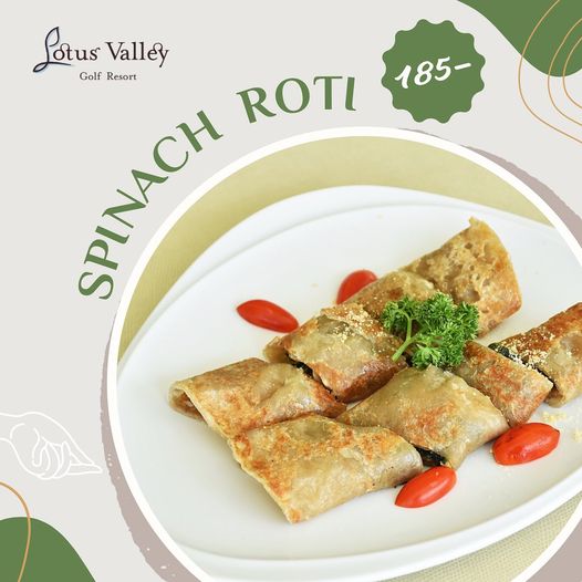 Lotus Valley Golf Resort tofu and Lotus Golf Resort Valley SPINACH ROTI 185