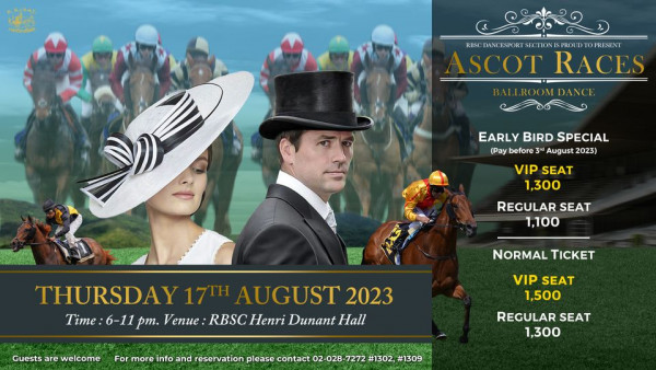 The Royal Bangkok Sports Club 6 people and RBSCDANCESPORT ANCESPOR ASCOT RACES BALLROMDANCE EARLY BIRD SPECIAL Pay befoe3 August 2023 VIP SEAT 1 300 REGULAR SEAT 1 100 THURSDAY 17TH AUGUST 2023 Time 6 11 pm Venue RBSC Henri Dunant Hall NORMAL TICKET Guests are welcome For more info and reservation please contact 02 028 7272 1302 1309 VIP SEAT 1 500 REGULAR SEAT 1 300