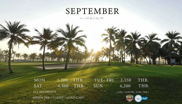 Suwan Golf amp Country Club horizon and SEPTEMBER SunnnGh Cuntiy CL MON 2 200 SAT 4 400 ALL INCLUSIVE THB THB TUE FRL TUE FRI 2 550 SUN 4 200 GREEN FEE CADDY GOLF CART THB THB After 2 700 THB Plus