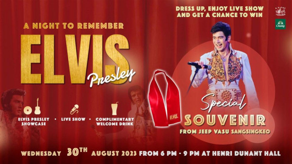 The Royal Bangkok Sports Club 3 people Superman and DRESS UP ENJOY LIVE SHO AND GET A CHANCE TO WIN ANIGHITREMEMBER TO REMEMBER ELVIS Presley Chang ELVIS PRESLEY SHOWCASE LIVE SHOW COMPLIMENTARY WELCOME DRINK WEDNESDAY Special ELVIS SOUVENIR FROM JEEP VASU SANGSINGKEO 30TH AUGUST 2023 FROM 6 PM PM AT HENRI DUNANT HALL