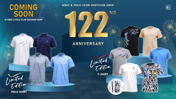 The Royal Bangkok Sports Club May be a graphic of activewear and COMING SOON AT RBSC POLO CLUB SOUVENIR SHOP RBSC POLO CLUB SOUVENIR SHOP 122 ND ANNIVERSARY Limited Edition POLO SHIRT Linstet T SHIRT THE ROYP CLU