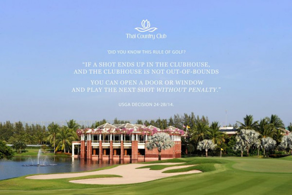 Thai Country Club golf golf course and Thai Country Club DID YOU KNOW THIS RULE OF GOLF IF A SHOT ENDS UP IN THE CLUBHOUSE AND THE CLUBHOUSE IS NOT OUT OF BOUNDS YOU CAN OPEN A DOOR OR WINDOW AND PLAY THE NEXT SHOT WITHOUT PENALTY USGA DECISION USGAESIN24 2B 14 24 2B 14