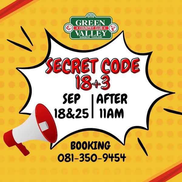 Green Valley Country Club Bangkok สนามกอล์ฟกรีนวัลเล่ คันทรีคลับ บางนา GREEN COUNTRYCLUB BANGKOK THAILAND SECRET CODE 18 3 SEP AFTER 18 25 11AM O BOOKING 081 350 9454