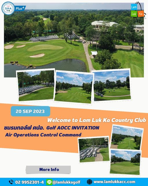 Lam Luk Ka Country Club golf golf cart golf course and SHA Plus Lam Luk Ka 20 SEP 2023 Welcome to Lam Luk Ka Country Club ชมรมกอล์ฟ คปอ Golf AOCC INVITATION Air Operations Control Command More Info 02 9952301 4 lamlukkagolf www lamlukkacc com