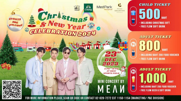 The Royal Bangkok Sports Club 4 people and GUESTS ARE WELCOME MedPark Hospital Nirvana COLLECTION Chr ChrAstmas Chang New Year CELEBRATION 202 CHILD TICKET 500 BAHT INCLUDING CHRISTMAS GIFT FREE FLOW SOFT DRINK ADULT TICKET 800 BAHT INCLUDING BAHT 200 FOOD VOUCHER FREE FLOW SOFT DRINK 23RD DEC 2023 3PM SPORTS FIELD MINI CONCERT BY me FOR MORE INFORMATION PLEASE SCAN QR CODE OR CONTACT 02 028 7272 EXT 1150 1154 MARKETING P E DIVISION ADULT TICKET 1 000 BAHT INCLUDING BAHT 200 FOOD VOUCHER FREE FLOW BEER SOFT DRINK