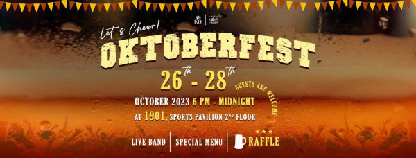 The Royal Bangkok Sports Club dirndl and N 1901 OKTOBERFEST Lt s Cheer 26 28 26 GUESTS ARE OCTOBER 2023 PM MIDNIGHT MNTIN AT 1901 SPORTS PAVILION 2ND FLOOR LIVE BAND SPECIAL MENU RAFFLE