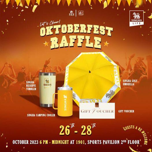 The Royal Bangkok Sports Club drink and SINGHA LIFE lot s OKTOBERFEST Cheer RAFFLE SINGHA RESERVE TUMBLER RESERVE SINGHA GOLF UMBRELLA SINGHA CAMPING COOLER S SHCG GIFT OUCHER GIFT VOUCHER GUESTS 26 28 26 OCTOBER 2023 PM MIDNIGHT AT 1901 SPORTS PAVILION 2ND FLOOR