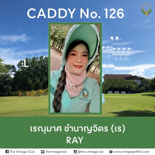 The Vintage Club 1 person golfing and CADDY No 126 Bwว 3DATHIV เรณุมาศ ชำนาญจิตร เs RAY The Vintage Club thevintageclub the vintageclub www vintagegolfthai com