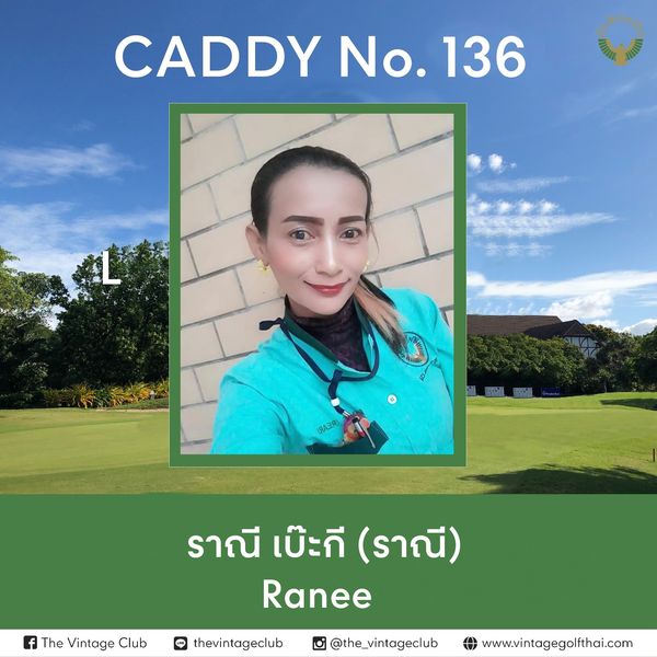 The Vintage Club 1 person golfing and CADDY No 136 Ra3R ราณี เบ๊ะดี ราณี Ranee The Vintage Club thevintageclub the vintageclub www vintagegolfthai com