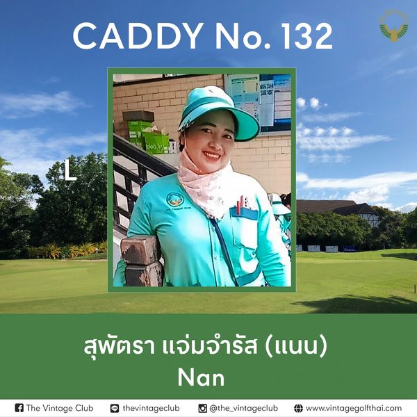 The Vintage Club 1 person golfing and CADDYNo 132 132 CADDY No สุพัตรา แจ่มจำรัส แนน Nan f The Vintage Club thevintageclub the vintageclub www vintagegolfthai com