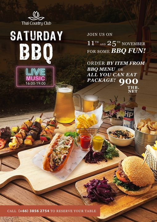 Thai Country Club nbsp JOIN US ON Thai Country Cu Club SATURDAY BBQ LIVE MUSIC 16 00 16 00 19 00 19 00 AND 25T NOVEMBER FOR SOME BBQ FUN ORDER BY ITEM FROM BBQ MENU OR ALL YOU CAN EAT PACKAGE 900 THB NET CALL 66 3856 2754 TO RESERVE YOUR TABLE