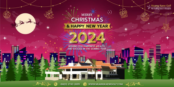 Muang Kaew Golf Course nbsp May be a doodle of christmas tree and Muang Kaew Golf Golfing Dasis Bangkok MERRY CHRISTMAS HAPPY NEW YEAR 2024 WISHING YOU HAPPINESS HEALTH AND SUCCESS IN THE COMING YEAR 66 0 2740 2699 WWW MUANGKAEWGOLF COM