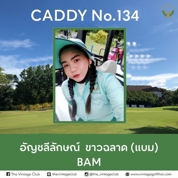 The Vintage Club nbsp 1 person golfing and CADDY No 134 134 SUATH The Vintage Club อัญชลีลักษณ์ ขาวฉลาด แบม Bam thevintageclub the vintageclub www vintagegolfthai com