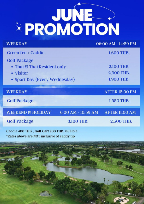 Flora Ville Golf amp Country Club nbsp ข้อความพูดว่า WEEKDAY JUNE PROMOTION 06 00 AM 14 59 PM Green Greenfee Caddie fee Caddie Golf Package Thai Thai Resident only Visitor Sport Day Every w Wednesday 1 600 THB WEEKDAY 2 100 THB 2 300 THB 1 900 THB Golf Package AFTER 15 00 PM WEEKEND g HOLIDAY 1 550 THB Golf Package 6 00 AM 10 59 AM AFTER 11 00 AM 3 100 THB Caddie 400 THB Golf Cart 700 THB 18 Hole Rates above are NOT inclusive of caddy tip 2 500 THB