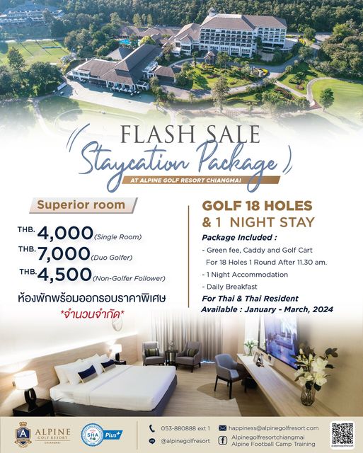 Alpinegolfresort Chiangmai nbsp golf golf course and FLASH SALE Stayeation GOLF RESORT ALPINE Package CHIANGMAI Superior room GOLF 18 HOLES 1 NIGHT STAY Package Icued THB 4 000 Single Room THB 7 000 Duo Golfer THB 500 Non Golfer Fllwr ห้องพักพร้อมออกรอบราคาพิเศษ จำนวนจำกัด Green fee Caddy and Golf Cart For Holes Round After 11 30 am 1Night Accommodation Daily Breakfast For Thai Thai Resident Available January March 2024 ALPINE OLFRESORT CHIANGMAI Plus 053 880888 ext1 alpinegolfresort happiness alpinegolfresort com Alpinegolfresortchiangmai Alpine Football Camp Training alpinegolfresort