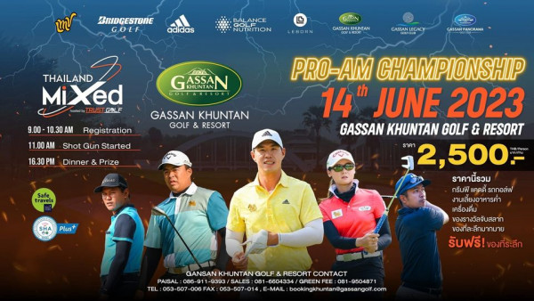 Gassan Khuntan Golf amp Resort Thailand 5 people people golfing and m BRIDGESTONE GOLF adidas BALANCE NUTRITION LEBORN GASSAN KHUNTAN GASSAN LEGACY THAILAND MiXed hoetedby GOLF CASSANPANORAMA GASSAN 9 00 10 30AM Registration Shot Gun Started GASSAN KHUNTAN GOLF RESORT 16 30PM Dinner Prize Safe travels Plus PRO AM CHAMPIONSHIP 14th JUNE 2023 GASSAN KHUNTAN GOLF RESORT ราคา 2 500 500 ราคานี้รวม กรีนฟี คดดี้ รถกอล์ฟ งานเลี่ยงอาหารค่า เครื่องดื่ม ของรางวัลจับสลาก ของที่ละลึกมากมาย รับฟรี ของทีระลึก GANSAN KHUNTAN GOLF RESORT CONTACT PAISAL 11 9393 081 9504871 TEL 507 006 FAX 053 507 okingkhuntan gassangolf com MAIL